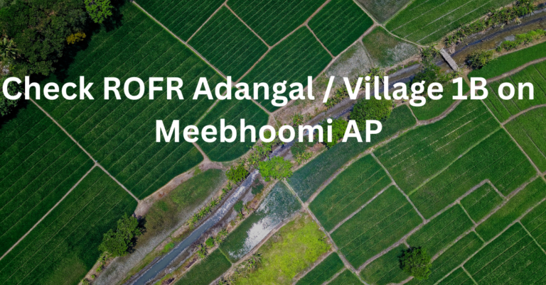 Check ROFR Adangal / Village 1B on Meebhoomi AP