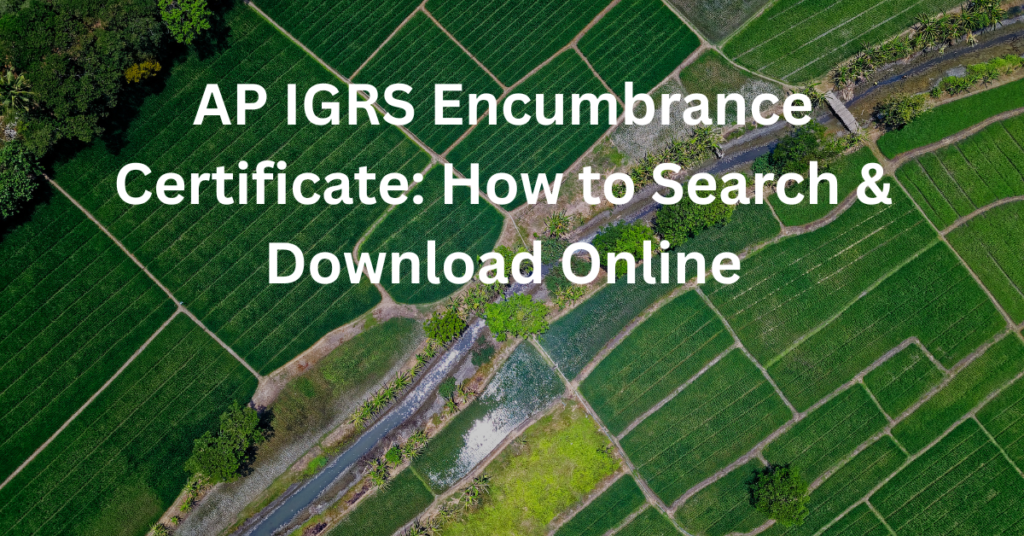 AP IGRS Encumbrance Certificate: How to Search & Download Online